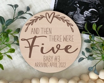 And Then There Were Five, Pregnancy Announcement Sign, Custom Baby Plaque, Baby #3 Announcement, Baby Keepsake, Laser Engraved Wood Sign
