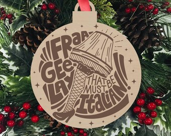 Fra-Gee-Lay, A Christmas Story, Christmas Movie Ornament, Funny Laser Engraved Wood Ornament, Stocking Stuffer, Secret Santa, St. Nick