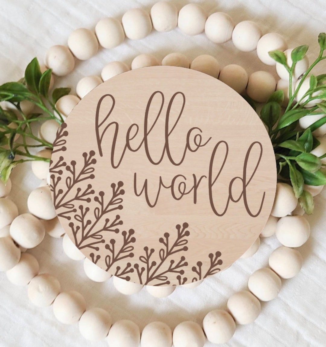 Hello World Sign, Birth Announcement Sign, New Baby, Newborn Photo Prop ...