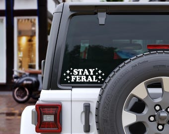 Stay Feral Car Decal, Vinyl Bumper Sticker, Funny Window Decal, New Car Accessories, New Driver Gift, Stocking Stuffer