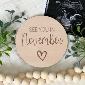 See You In November, Pregnancy Announcement Sign, Due Date, Birth Month, New Baby, Maternity Photo Prop, Engraved Wood Sign, Baby Keepsake