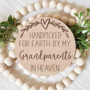Handpicked for Earth by my Grandparents in Heaven, Pregnancy Announcement, New Baby, Photo Prop,  Engraved Sign, Wood Sign, Baby Keepsake
