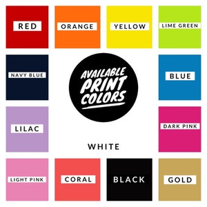 May include: A chart showing available print colors for a product. The colors include red, orange, yellow, lime green, navy blue, blue, lilac, white, dark pink, light pink, coral, black, and gold.