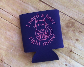 Funny Cat I Need a Beer Right Meow Can Cooler Beverage Holder Drink Hugger Plum Purple Bubblegum Pink