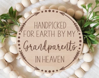 Handpicked for Earth by my Grandparents in Heaven, Pregnancy Announcement, New Baby, Photo Prop,  Engraved Sign, Wood Sign, Baby Keepsake