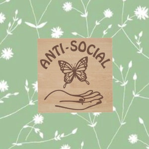 Anti-Social Butterfly Refrigerator Magnet, Laser Cut Magnet, Engraved Wood, Plant Pun Magnet, Birthday Gift Idea, Housewarming Gift