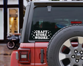 Craft Store Whore Car Decal, Vinyl Bumper Sticker, Funny Window Decal, New Car Accessories, New Driver Gift, Stocking Stuffer