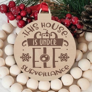 Elf Surveillance, Funny Christmas Ornament, Laser Engraved Wood Christmas Ornament,  Holiday Decor, Stocking Stuffer, Secret Santa Gift