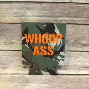 Whoop Ass Funny Can Cooler Beverage Holder Drink Hugger Green Camo Neon Blaze Orange