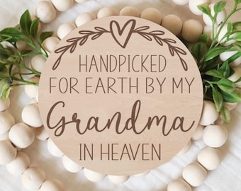 Handpicked for Earth by my Grandma in Heaven, Pregnancy Announcement Sign, New Baby, Photo Prop,  Engraved Sign, Wood Sign, Baby Keepsake