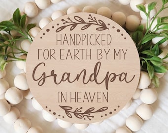 Handpicked for Earth by my Grandpa in Heaven, Pregnancy Announcement Sign, New Baby, Photo Prop,  Engraved Sign, Wood Sign, Baby Keepsake