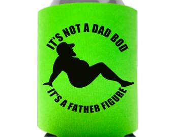 It's Not a Dad Bod It's A father Figure, Gifts for Dad, Funny Can Cooler, Funny Father's Day Gift Ideas, Party Favors, Gifts for Him