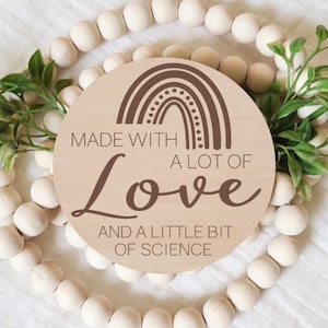 IVF Pregnancy Announcement Sign, Rainbow Baby, Made With A Lot Of Love And A Little Bit Of Science, IUI Keepsake Plaque, Birth Announcement