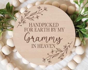 Handpicked for Earth by my Grammy in Heaven, Pregnancy Announcement Sign, New Baby, Photo Prop,  Engraved Sign, Wood, Baby Keepsake