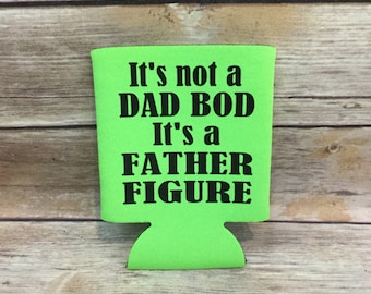 Gifts For Dad It’s Not a Dad Bod It’s a Father Figure Funny Father’s Day New Daddy Can Cooler Beverage Holder Drink Hugger Lime Green Black