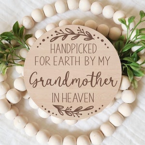 Handpicked for Earth by my Grandmother in Heaven, Pregnancy Announcement Sign, New Baby, Photo Prop,  Engraved Sign, Wood, Baby Keepsake