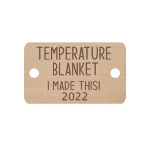 Personalized Temperature Blanket Button, I Made This!, Engraved Wood Label, Crochet Blanket, Knit Blanket, Handmade Blanket Button