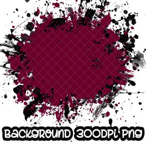 Background Paint Splatter Maroon Black | Splash Frame | Splatter Background | Printable Artwork I Digital File | Sublimation PNG