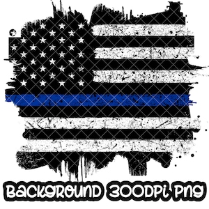 Background Back the Blue Thin Blue Line Police Design Flag Grunge Splash Frame Splatter Sublimation PNG