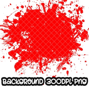 Background Paint Splatter Red | Splash Background | Splatter Background | Printable Artwork I Digital File | Sublimation PNG