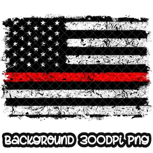 Background Fire Fighter Thin Red Line Fireman Fire Wife Design Flag Grunge Splash Frame Splatter Sublimation PNG