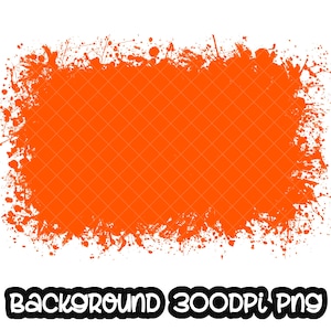 May include: Orange splatter background with a white border. The background is a solid orange color with a splatter effect around the edges. The background is 300 DPI and in PNG format.