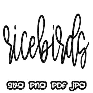 Ricebirds Mascot Hand Lettered Sublimation Design SVG | Game Day SVG I Sport Football | Team Mascot SVG Digital Download
