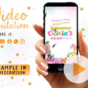 May include: A smartphone displays a birthday invitation with floral and butterfly graphics. The text reads "Butterfly Kisses Birthday Wishes! Join us to celebrate Olivia's 2nd Birthday." The invitation is a video, with a play button overlay.