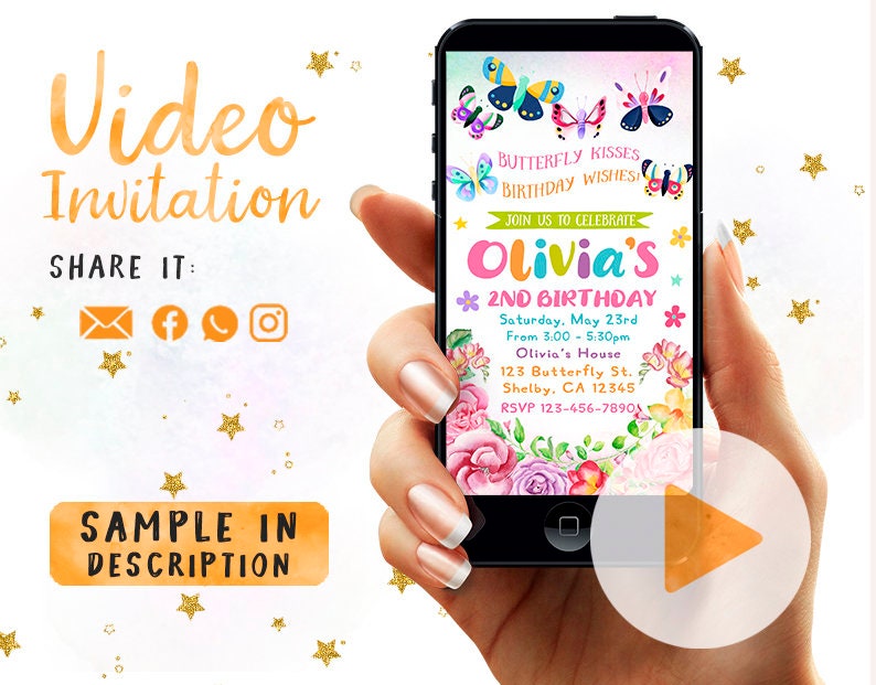 May include: A smartphone displays a colorful birthday invitation with butterflies and floral accents. The invitation reads "Olivia's 2nd Birthday" with event details. The phone is held in a hand, with text overlaying the image: "Video Invitation" and "Sample in Description."