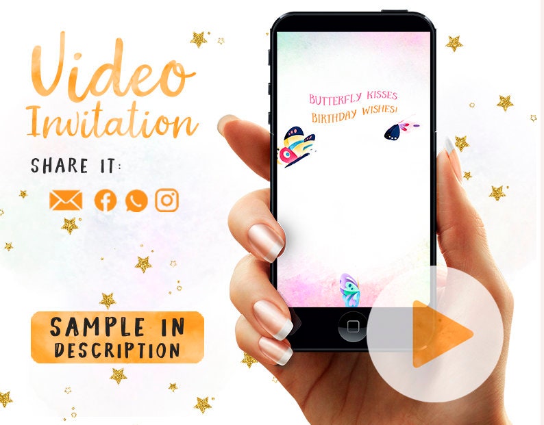 May include: A smartphone displaying a birthday video invitation with butterfly graphics and the text "Butterfly Kisses Birthday Wishes!". The invitation includes social media share icons and the words "Video Invitation" and "Sample in Description".