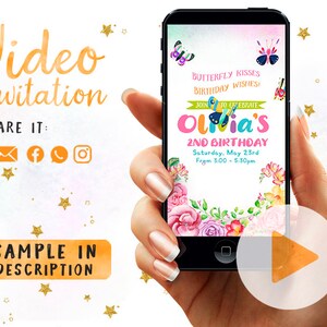 May include: A smartphone displays a colorful birthday invitation with butterfly and floral designs. The invitation reads "Butterfly Kisses Birthday Wishes!" and includes the name "Olivia's" and event details. The phone is held in a hand, with the words "Video Invitation" and "Sample in Description" visible.