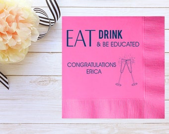 Graduation Napkins class of 2024 Custom with names & color choices Eat Drink Graduate College Graduation Lunch and Dinner Napkin Options 219