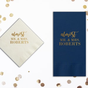 Personalized Rehearsal Napkins Custom Printed Almost Mr and Mrs Beverage Cocktail Luncheon Dinner Guest Towel Napkins Imprinted Foil Stamped