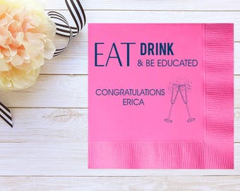 Graduation Napkins class of 2025 Custom with names & color choices Eat Drink Graduate College Graduation Lunch and Dinner Napkin Options 219