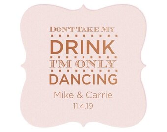 Drink Coasters, Don't Take My Drink I'm Dancing, Personalized Coasters, Party Favors, Monogrammed Wedding Coasters, Bar Coasters 202