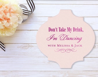 Drink Coasters, Don't Take My Drink I'm Dancing, Personalized Coasters, Party Favors, Monogrammed Wedding Coasters, Bar Coasters 106