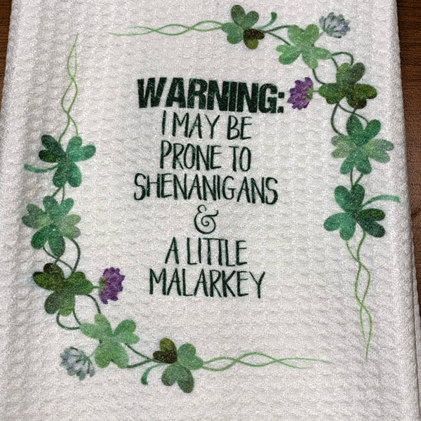 Dish Towel, Tea Towel, Irish St. Patrick Theme Printed Dish Towel, Kitchen Hand Towel, Dish Cloth, Prone to Shenanigans and Malarkey