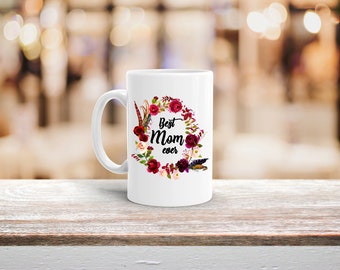 Best Mom Ever Coffee Cup, Mom's Coffee Cup, Mothers Day Gift, Floral Coffee Cup, 15 oz. Ceramic Coffee Cup, Ceramic Coffee Mug
