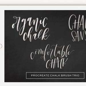 May include: A digital illustration of three chalk brush fonts for Procreate: "Organic Chalk", "Chalk Sans", and "Comfortable Chalk". The fonts are written in white on a black background.