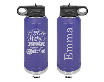 Personalized She Needed A Hero Laser Engraved Water Bottle