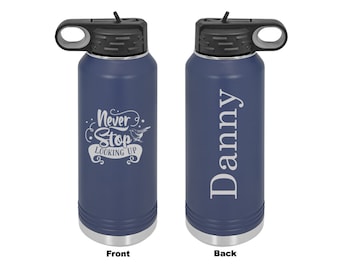 Personalized Never Stop Looking Up Laser Engraved Water Bottle