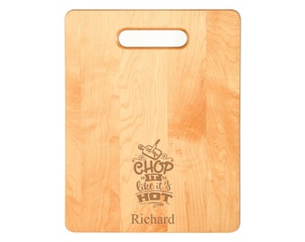 Laser Engraved Chop It Like It's Hot Cutting Board (Rectangle or Paddle Shaped Options)