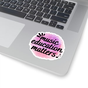 Music Education Sticker, Music Education Matters, Music Teacher, Band Director, Choir, Orchestra, Music Sticker