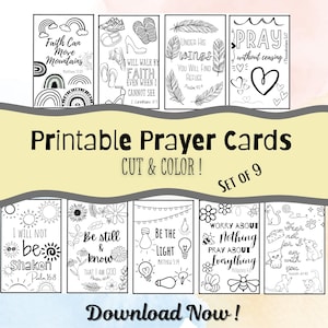 May include: A set of nine printable prayer cards with black and white illustrations and inspirational quotes. The cards feature various themes, including faith, hope, and love, with the text "Printable Prayer Cards, Cut & Color!" and "Download Now!"