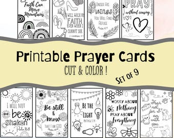 May include: A set of nine printable prayer cards with black and white illustrations and inspirational quotes. The cards feature various themes, including faith, hope, and love, with the text "Printable Prayer Cards, Cut & Color!" and "Download Now!"