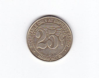 Empress Casino Gaming Token 25 cents- HAMMOND,IN