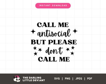 Appelez-moi antisocial mais s'il vous plaît ne m'appelez pas SVG | Svg PNG de sérotonine | Fichiers découpés pour la maternité | Téléchargement numérique | Utilisation commerciale gratuite