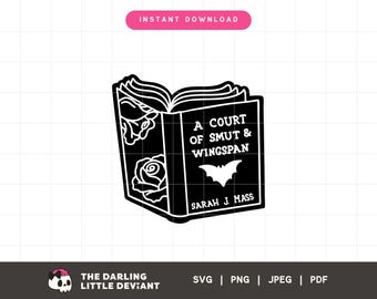 A Court of Smut and Wingspan SVG | ACOTAR Svg Png | Sarah J Maas Cut Files | Digital Download | Free commercial use