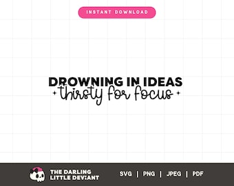 Noyade d'idées assoiffée de focus SVG | Svg PNG de sérotonine | Fichiers découpés pour la maternité | Téléchargement numérique | Utilisation commerciale gratuite