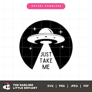 Nimm mich einfach Alien UFO SVG | Angst geschnitten Datei | Neurodiverse Schnittdateien | Digitaler Download | Kommerzielle Nutzung möglich